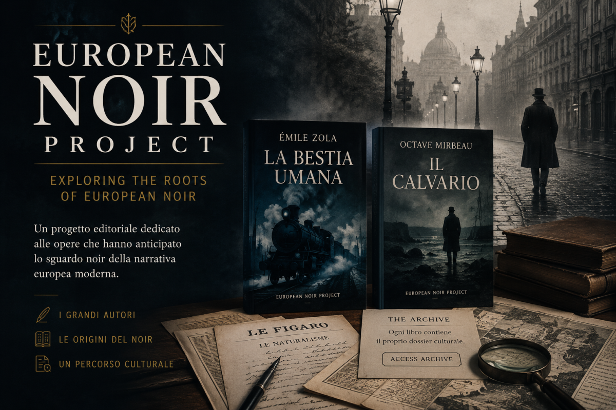 European Noir Project con le opere di Émile Zola e Octave Mirbeau, documenti storici, libri antichi e dossier THE ARCHIVE dedicati alle origini del noir europeo.
